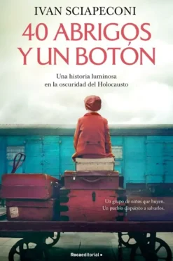 Novela Histórica*Roca Editorial 40 Abrigos y un botón