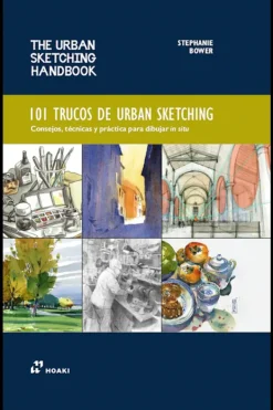 Arte*Hoaki 101 trucos de urban sketching