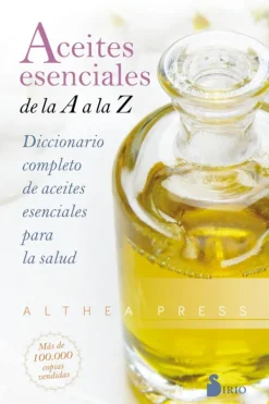 Medicina Alternativa*Sirio Aceites esenciales de la A a la Z