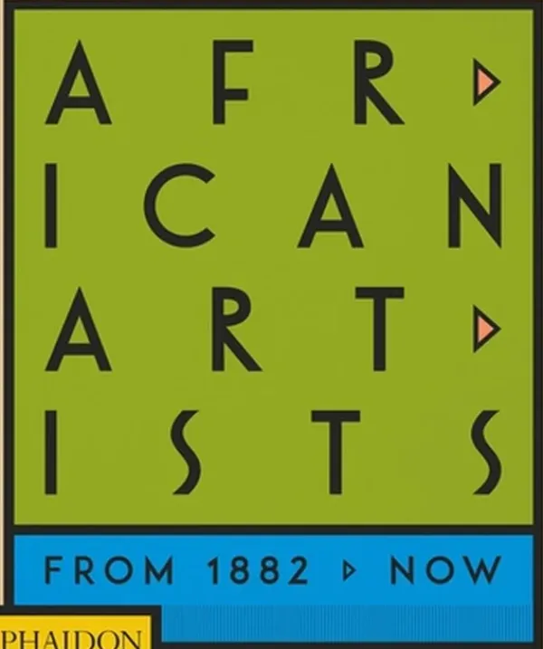 Arte*Phaidon African Artists. From 1882 to now