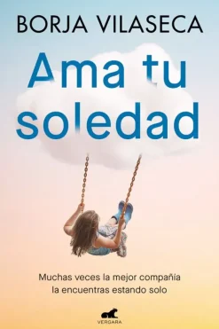 Meditación Y Mindfulness*Vergara Ama tu soledad