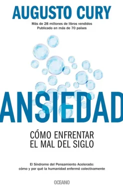 Autoayuda*Océano Ansiedad. Cómo enfrentar el mal del siglo