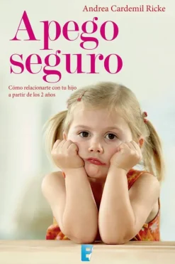 Crianza Y Maternidad*Ediciones B Apego Seguro