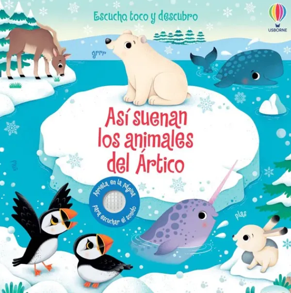 Primera Infancia*Usborne Así suenan los animales del Ártico