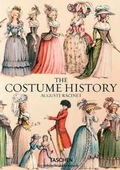 Moda*Taschen Auguste Racinet. The Costume History. Biblioteca Universal