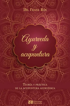 Medicina Alternativa*Ayurbeda Ayurveda y acupuntura