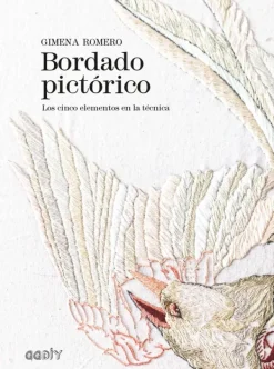 Bordado*Gustavo Gili Bordado pictórico. Los cinco elementos en la técnica