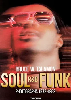 Fotografía*Taschen Bruce W. Talamon. Soul. R&B. Funk. Photographs 1972–1982