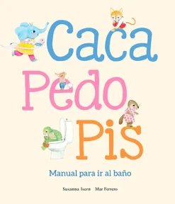 Álbum Ilustrado*Nubeocho Caca, Pedo, Pis. Manual para ir al baño