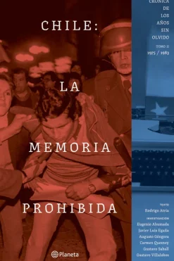 Historia*Planeta Chile: La memoria prohibida Vol.2