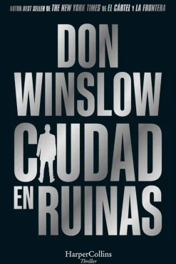 Novela Negra, Policial, Terror*Harper Collins Ciudad en ruinas. Trilogía Don Winslow 3