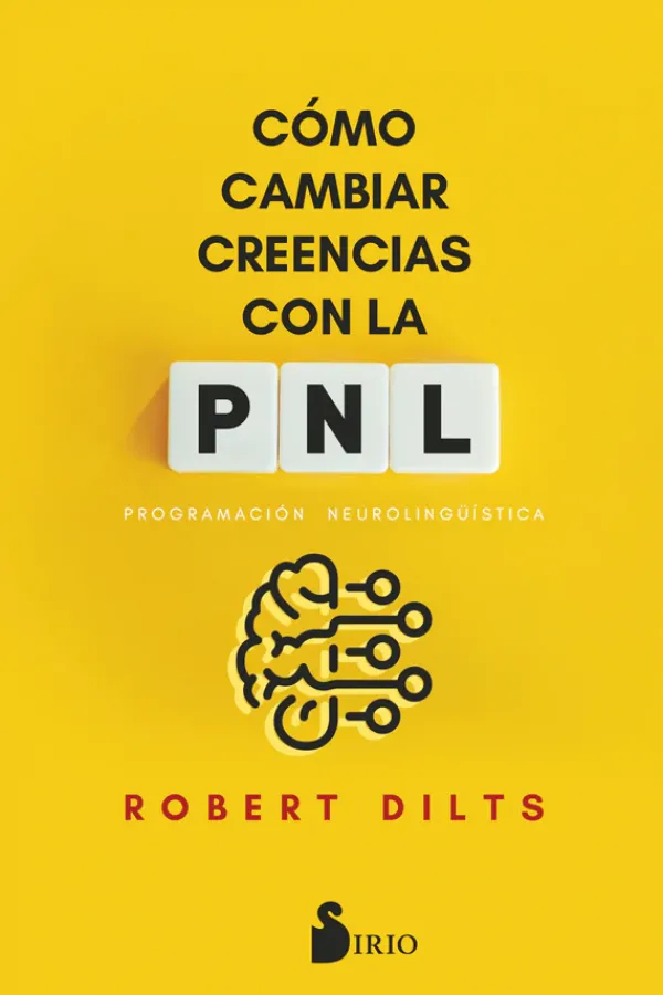 Psicología*Sirio Cómo cambiar creencias con PNL