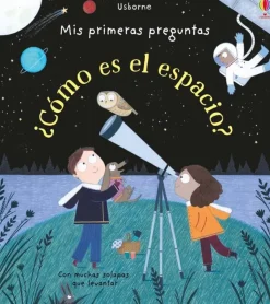 Ciencias*Usborne ¿Cómo es el espacio?