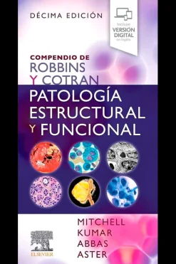 Ciencias De La Salud*Elsevier Compendio de Robbins y Cotran. Patología estructural y funcional 10ª E