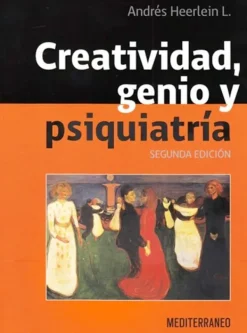 Ciencias De La Salud*Mediterráneo Creatividad, genio y psiquiatría 2ª Ed.
