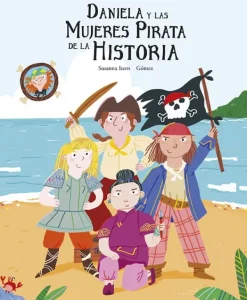 Álbum Ilustrado*Nubeocho Daniela y las mujeres pirata de la historia