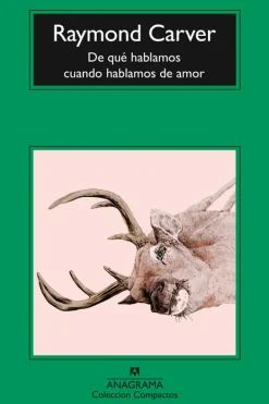 Cuentos*Anagrama De que hablamos cuando hablamos de amor