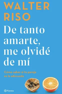 Autoayuda*Planeta De tanto amarte me olvide de mi