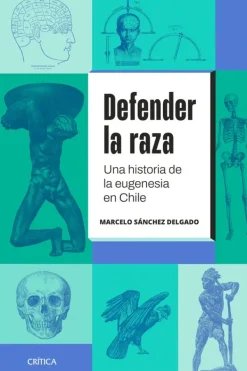 Historia*Crítica Defender la raza