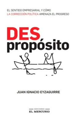Liderazgo Y Empresa*Ediciones El Mercurio DES propósito