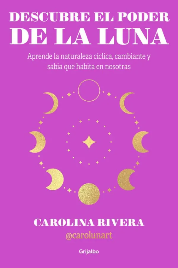 Esoterismo Y Mitología*Grijalbo Descubre el poder de la luna