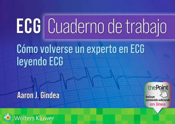 Ciencias De La Salud*Lippincott W u0026 W ECG. Cuaderno de trabajo. Cómo volverse experto en ECG leyendo ECG