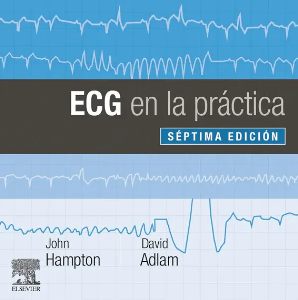 Ciencias De La Salud*Elsevier ECG en la practica 7º Ed.