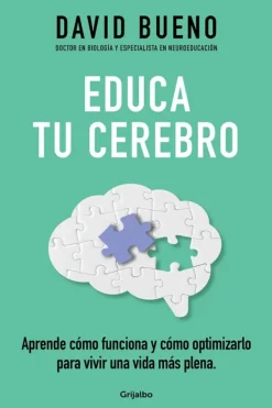 Autoayuda*Grijalbo Educa tu cerebro