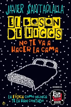 Astronomía*La Esfera El bosón de Higgs no te va a hacer la cama