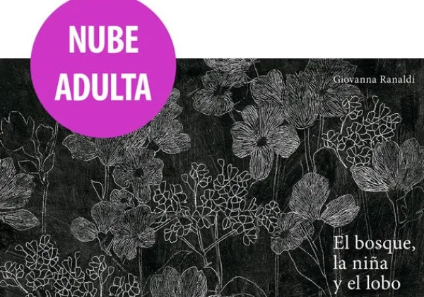 Álbum Ilustrado*Nubeocho El bosque, la niña y el lobo
