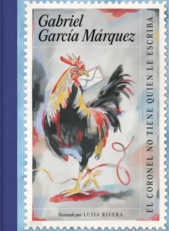 Historia*Literatura Random House El coronel no tiene quien le escriba