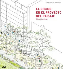 Arte*Gustavo Gili El dibujo en el proyecto del paisaje