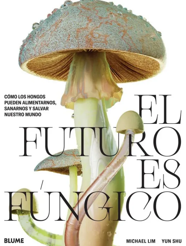 Arboles Y Plantas*Blume El futuro es fúngico