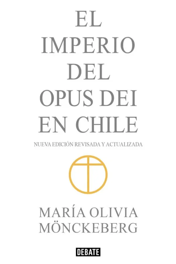 Actualidad Y Ensayo Filosófico*Debate El imperio del Opus Dei en Chile