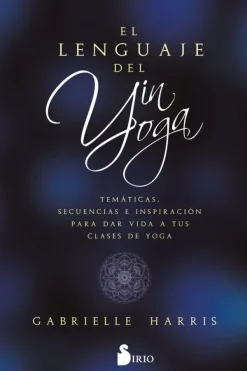 Yoga*Sirio El lenguaje del Yin Yoga