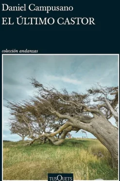 Literatura Contemporánea*Tusquets El último castor