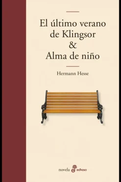 Literatura Contemporánea*Edhasa El último verano de Klingsor & Alma de niño