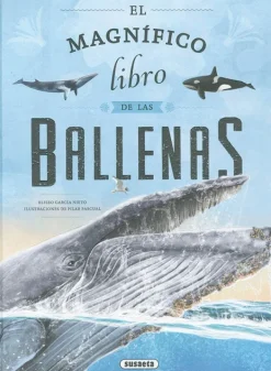 Animales Y Naturaleza*Susaeta El magnífico libro de las ballenas