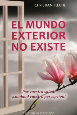 Medicina Alternativa*Obelisco El mundo exterior no existe