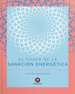 Espiritualidad*Contrapunto El poder de la sanación energética