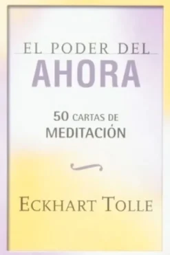 Meditación Y Mindfulness*Gaia El poder del ahora. 50 cartas de meditación