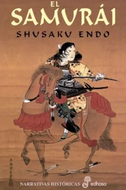 Novela Histórica*Edhasa El samurai