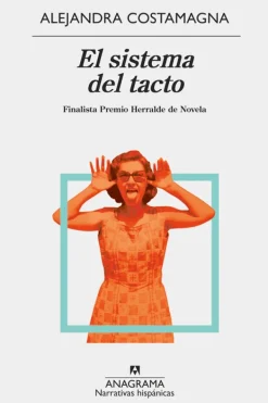 Literatura Contemporánea*Anagrama El sistema del tacto