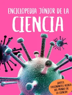 Ciencias*Silver Dolphin Enciclopedia junior de la ciencia