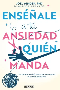 Autoayuda*Aguilar Enséñale a tu ansiedad quién manda