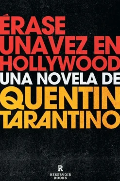 Literatura Contemporánea*Reservoir Books Erase una vez en Hollywood