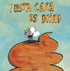 Álbum Ilustrado*Nubeocho ¡Esta caca es mía!