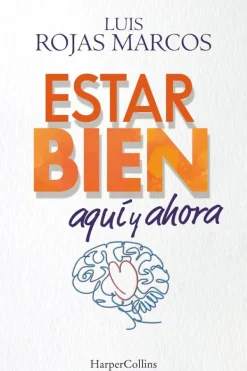 Autoayuda*Harper Collins Estar bien aquí y ahora