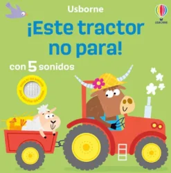 Primera Infancia*Usborne ¡Este tractor no para!