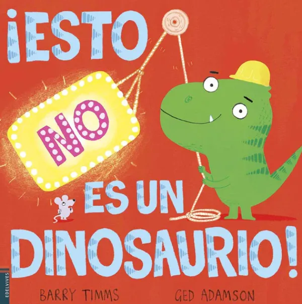 Álbum Ilustrado*Edelvives Esto no es un dinosaurio